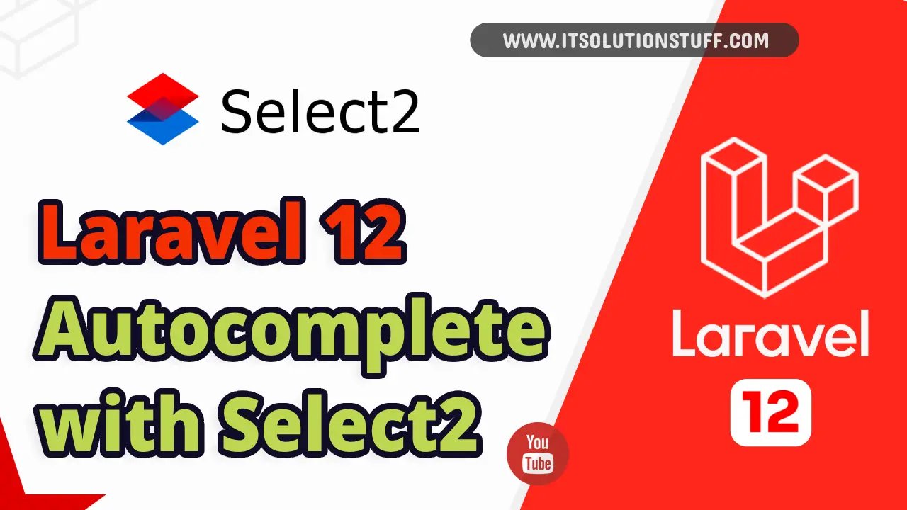 laravel 12 select2 ajax autocomplete