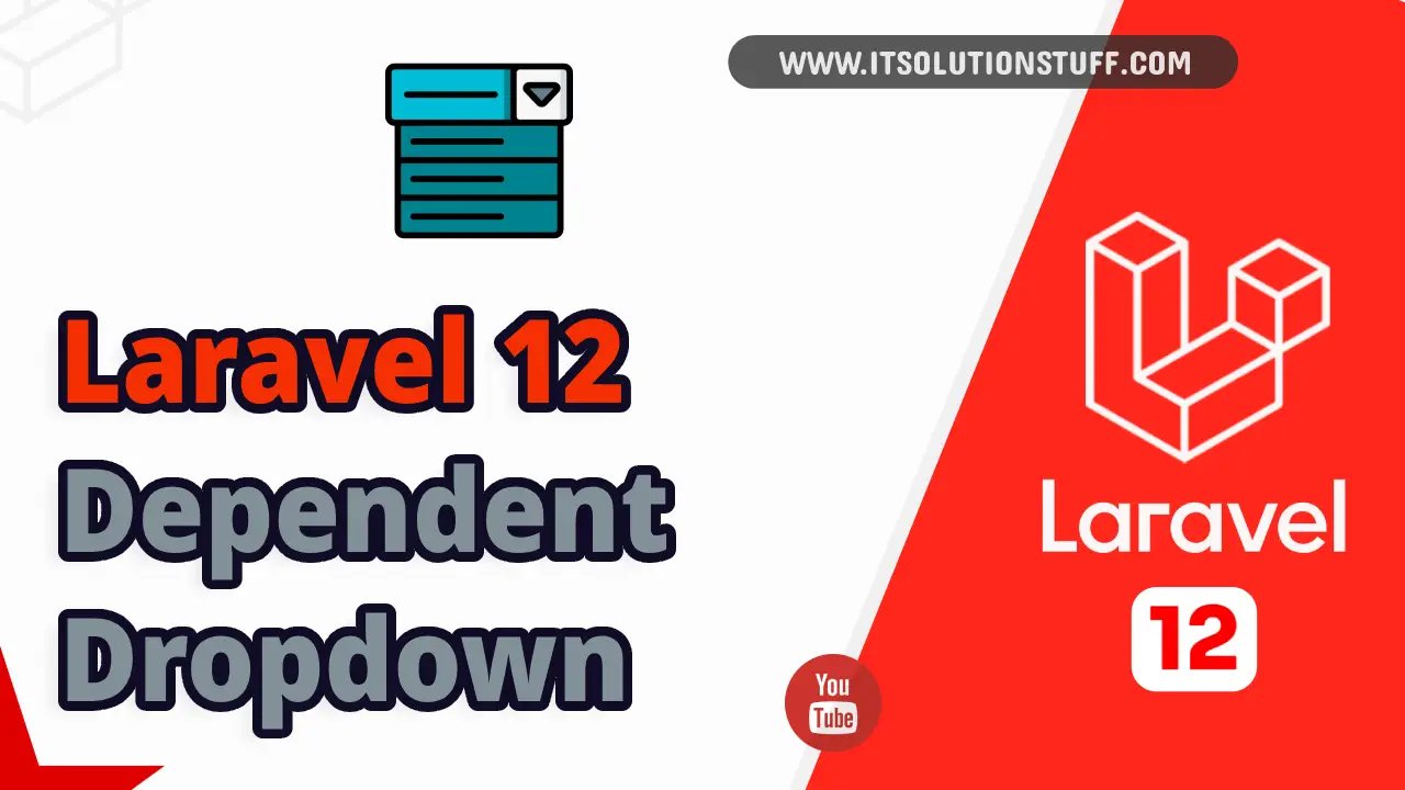 laravel 12 dependent dropdown
