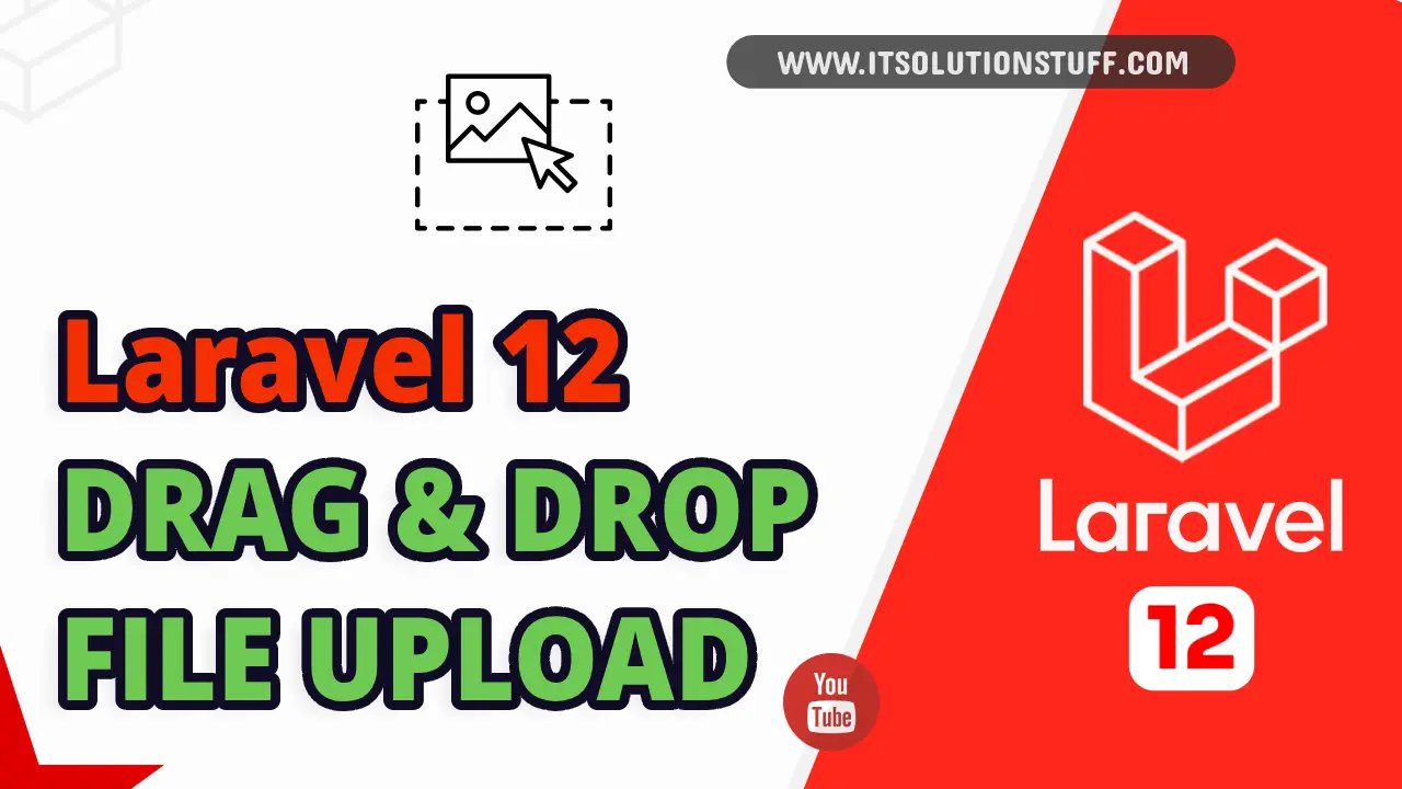 laravel 12 drag and drop images upload