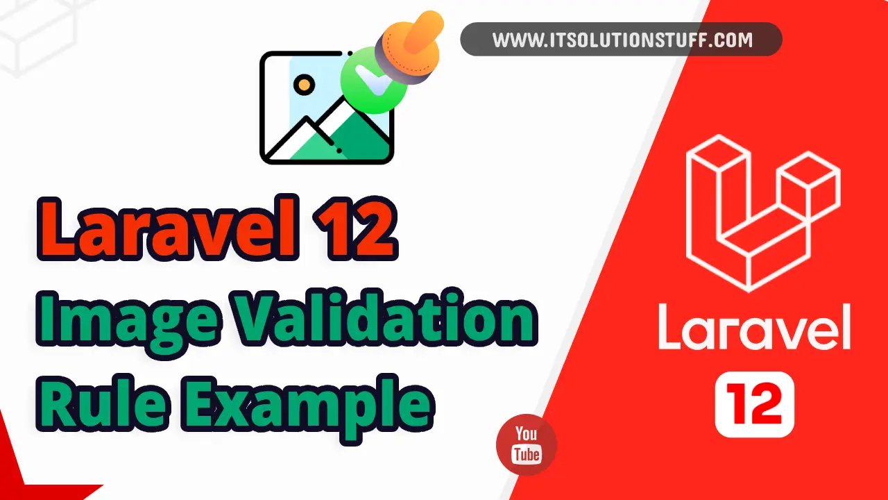 laravel 12 image validation rules