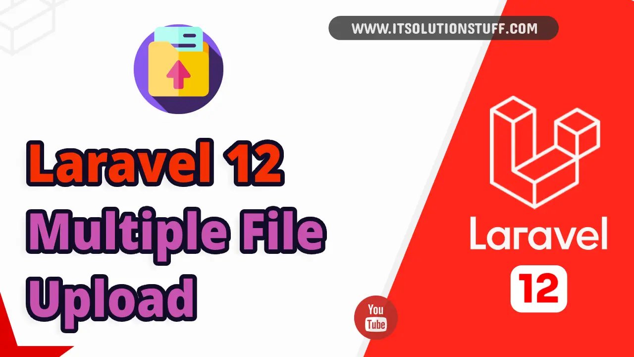 laravel 12 multiple file upload