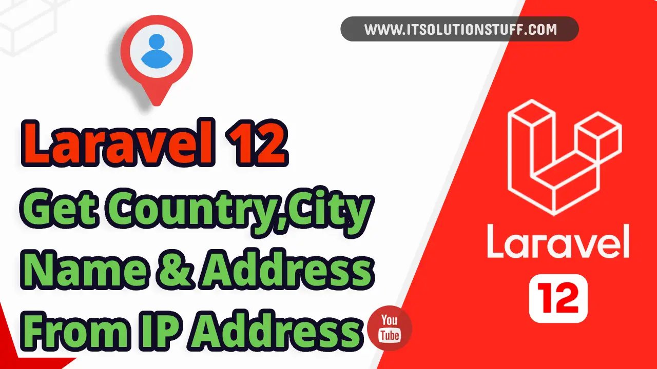 laravel 12 user current location ip